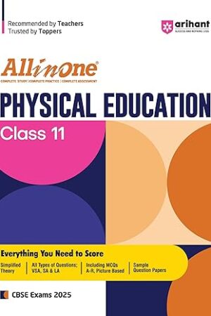 All-In-One-PHYSICAL-EDUCATION-class-11-Based-On-Latest-NCERT-For-CBSE-Exams-2025