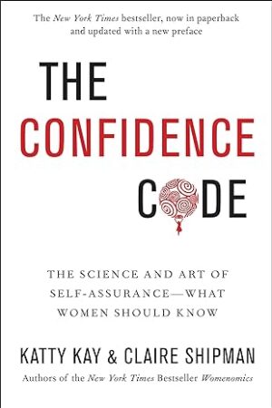 The-Confidence-Code-by-Katty-Kay-Claire-Shipman