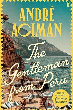 The-Gentleman-From-Peru-by-André-Aciman