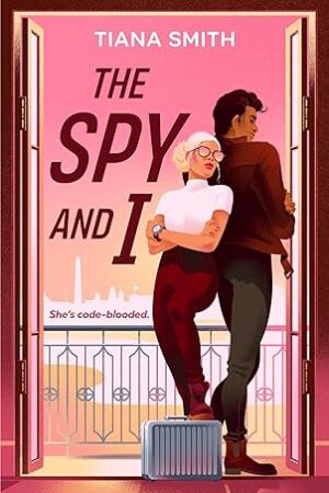 The-Spy-and-I-by-Tiana-Smith