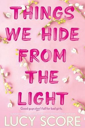 Things-We-Hide-From-The-Light-by-Lucy-Score