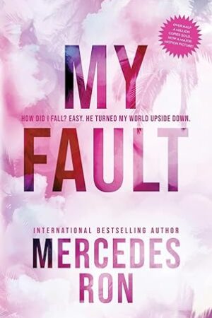 My-Fault-1-by-Mercedes-Ron
