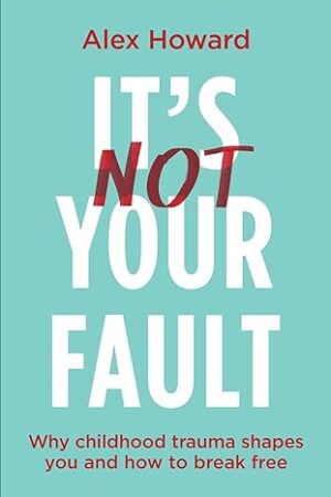 It’s-Not-Your-Fault-by-Alex-Howard