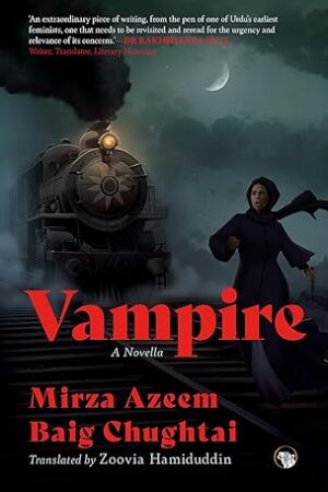 Vampire-A-Novel-by-Mirza-Azeem-Baig-Chughtai-and-Zoovia-Hamiduddin