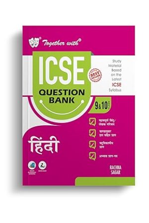 Together-with-ICSE-Question-Bank-Class-9and10-Hindi-for-2024-25-Board-Exams-Chapterwise-and-Topicwise