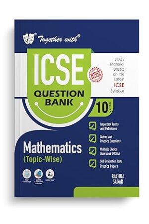 Together-with-ICSE-Question-Bank-Class-10-Mathematics-for-2024-25-Board-Exams-Chapterwise-and-Topicwise