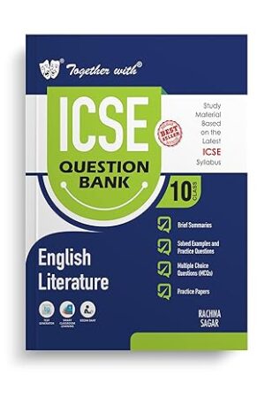 Together-with-ICSE-Question-Bank-Class-10-English-Literature-for-2024-25-Board-Exams-Chapterwise-and-Topicwise