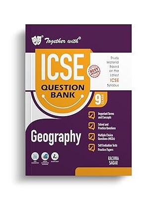 Together-with-ICSE-Question-Bank-Class-9-Geography-for-Exams-Chapterwise-&-Topicwise