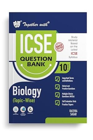 Together-with-ICSE-Question-Bank-Class-10-Biology-for-2024-25-Board-Exams-Chapterwise-and-Topicwise