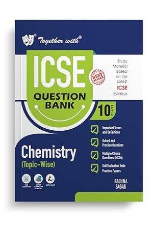 Together-with-ICSE-Question-Bank-Class-10-Chemistry-for-2024-25-Board-Exams-Chapterwise-and-Topicwise