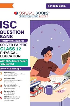 Oswaal-ISC-Question-Bank-Class-12-Physical-Education-Chapterwise-and-Topicwise-Solved-Papers-For-Board-Exams-2025