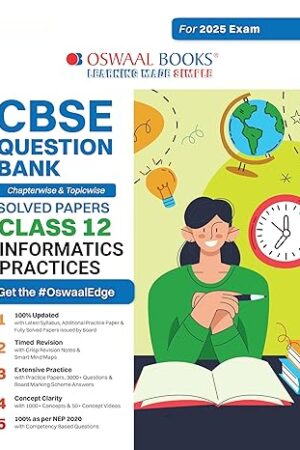 Oswaal-CBSE-Question-Bank-Class-12-Information-Practices-Chapterwise-and-Topicwise-Solved-Papers-For-Board-Exams-2025