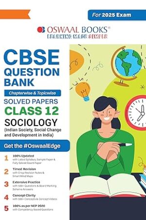 Oswaal-CBSE-Question-Bank-Class-12-Sociology-Chapterwise-and-Topicwise-Solved-Papers-For-Board-Exams-2025