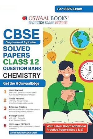 Oswaal-CBSE-Question-Bank-Class-12-Chemistry-Chapterwise-and-Topicwise-Solved-Papers-For-Board-Exams-2025