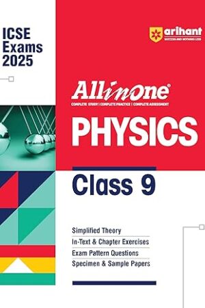 Arihant-All-In-One-PHYSICS-Class-9-Based-On-Latest-NCERT-For-ICSE-Exams-2025