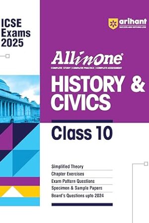 Arihant-All-In-One-History-&-Civics-Class-10-Based-On-Latest-NCERT-For-ICSE-Exams-2025