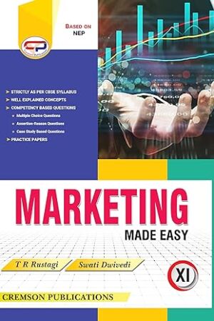 Marketing-Made-Easy-for-Class-11-For-CBSE-2025-Exam-NCERT-Solved-NEP-based-By-TR-Rustagi-and-Swati-Dwivedi