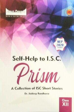 ArunDeeps-Self-Help-to-ISC-Prism-A-Collection-of-Short-Stories-Class-12