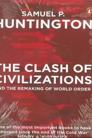 THE-CLASH-OF-CIVILIZATIONS-and-REMAKING-OF-WORLD-by-S-P-Huntington