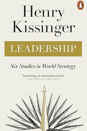 Leadership-by-Henry-Kissinger