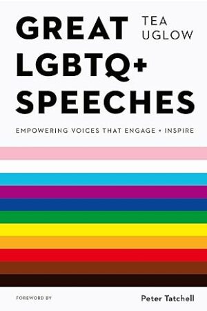 Great-LGBTQ-Speeches-by-Tea-Uglow-Peter-Tatchell-Jack-Holland
