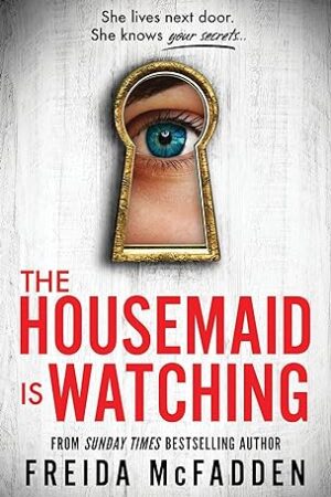 The-Housemaid-Is-Watching-by-Freida-McFadden