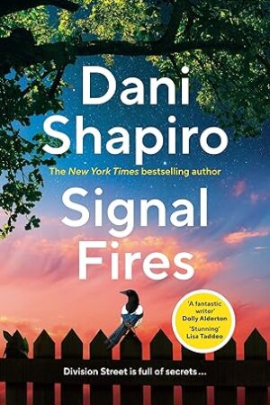 Signal-Fires-by Dani-Shapiro
