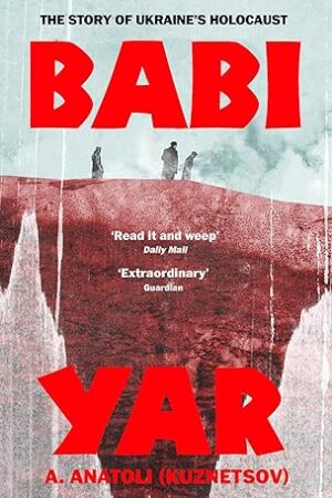 Babi-Yar-The-Story-of-Ukraines-Holocaust-by-A-Anatoli-David-Floyd