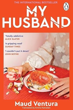 My-Husband-A-gripping-read-Sunday-Times-by-Maud-Ventura- and-Emma-Ramadan