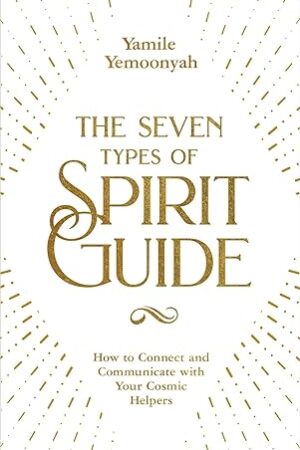 The-Seven-Types-of-Spirit-Guide-by-Yamile-Yemoonyah