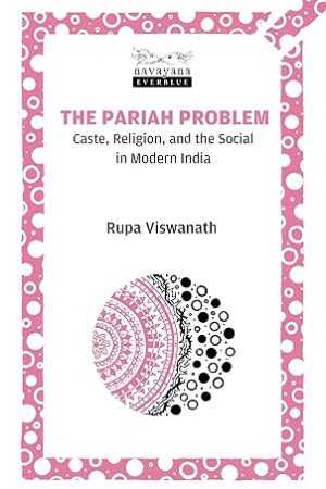 The-Pariah-Problem-by-Rupa-Viswanath
