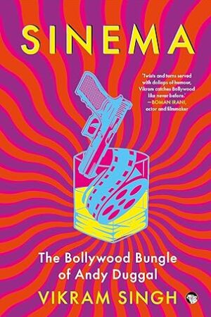 Sinema-The-Bollywood-Bungle-of-Andy-Duggal-by-Vikram-Singh