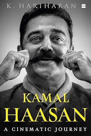 Kamal-Haasan-A-Cinematic-Journey-by-Krishnan-Hariharan