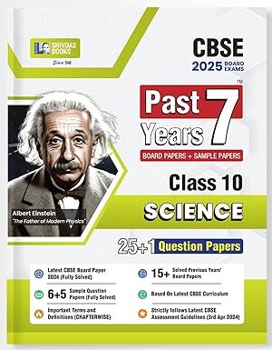 Shivdas-CBSE-Class-10-Past-7-Years-Solved-Papers-Science-for-2025-Exams