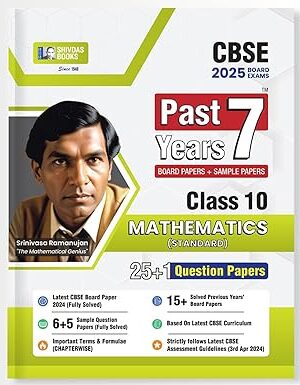 Shivdas-CBSE-Class-10-Past-7-Years-Solved-Papers-Mathematics-Standard-for-2025-Exams