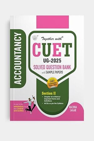 Together-With-CUET-UG-Entrance-Exam-2025-Accountancy-Solved-Question-Bank-With-Sample-Paper