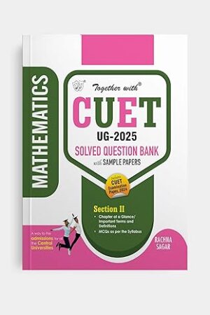 Together-With-CUET-UG-Entrance-Exam-2025-Mathematics-Solved-Question-Bank-With-Sample-Paper