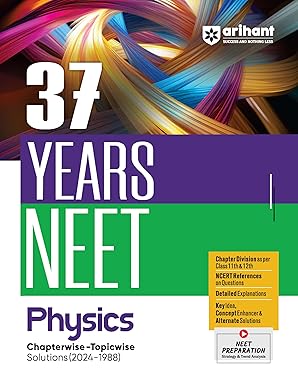 Arihant-37-Years-NEET-Previous-Year-Solved-Question-Papers-Physics-For-Exam