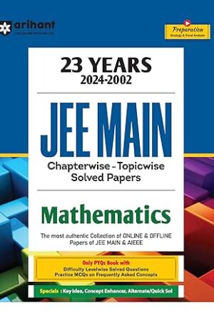 Arihant-23-Years-JEE-Main-Chapterwise-Topicwise-Levelwise-Solution-Mathematics-Previous-Years-Solved-Question-Papers