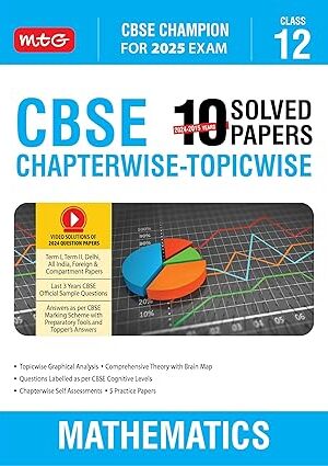 MTG-CBSE-10-Years-Chapterwise-Topicwise-SP-Class-12-Mathematics-CBSE-Champion-For-Exam