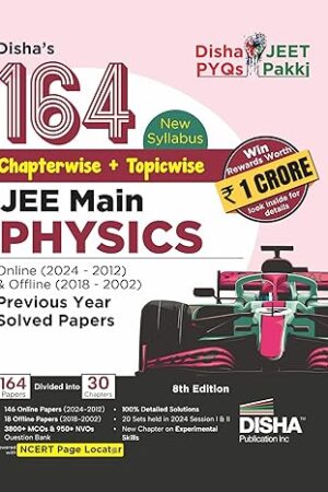 Dishas-164-New-Syllabus-JEE-Main-Physics-Online-and-Offline-Previous-Year-Solved-Papers-8th-Edition