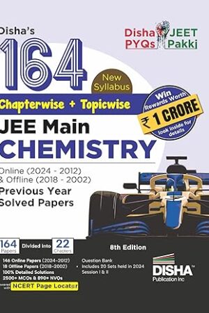 Dishas-164-New-Syllabus-Chapterwise-Topicwise-JEE-Main-Chemistry-Previous-Years-Solved-Papers-8th-Edition