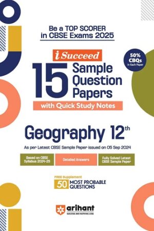 Arihant-I-Succeed-CBSE-15-Sample-Question-Papers-Geography-Class-12