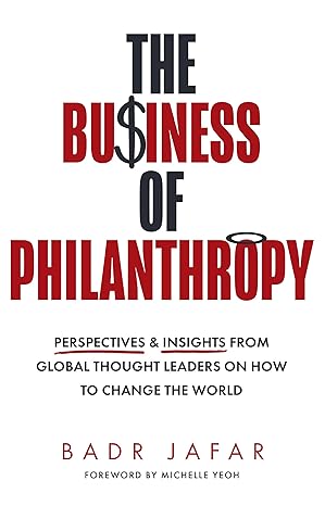 The-Business-of-Philanthropy-by-Badr-Jafar-Michelle-Yeoh