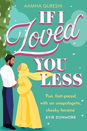 If-I-Loved-You-Less-by-Aamna-Qureshi