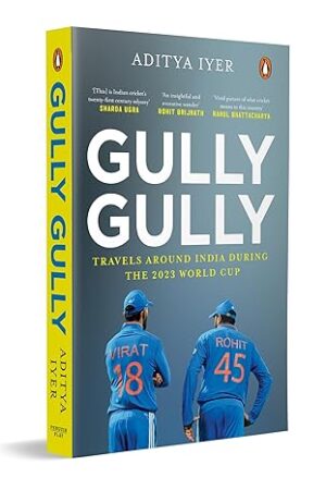 Gully-Gully-Travels-Around-India-by-Aditya-Iyer