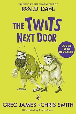 The-Twits-Next-Door-by-Greg-James Chris-Smith Emily-Jones