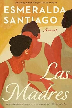 Las-Madres-by-Esmeralda-Santiago