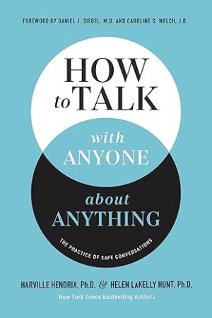 How-to-Talk-with-Anyone-about-Anything-by-Harville-Hendrix-Helen-LaKelly-Hunt
