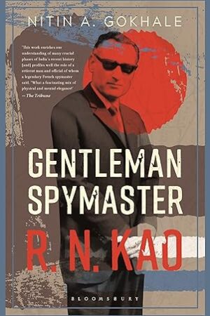 Gentleman-Spymaster-R-N-Kao-by-Nitin-A-Gokhale